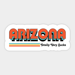 Arizona - Totally Very Sucks Sticker